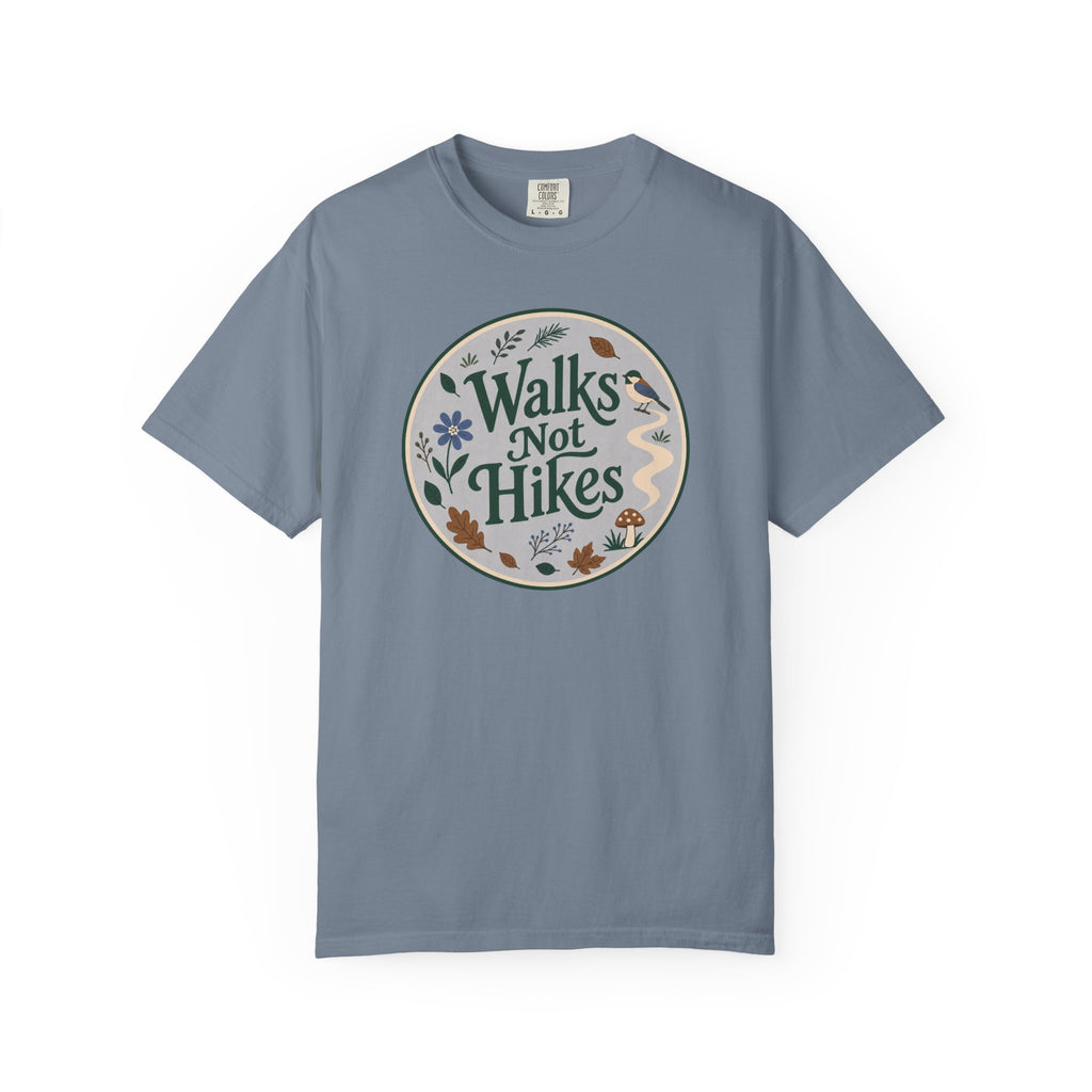 Walks Not Hikes T-Shirt