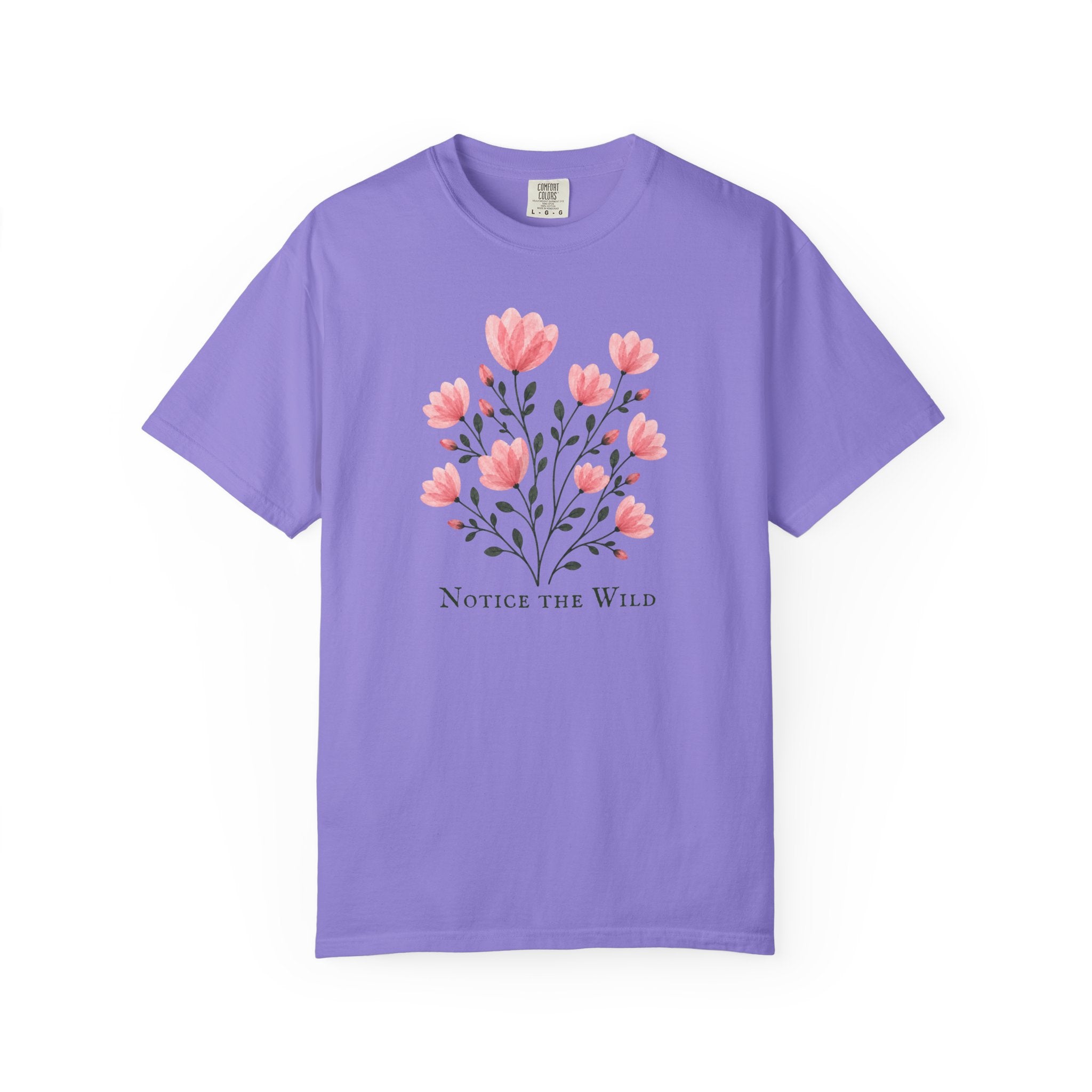 Notice the Wild Pink Flowers T-Shirt