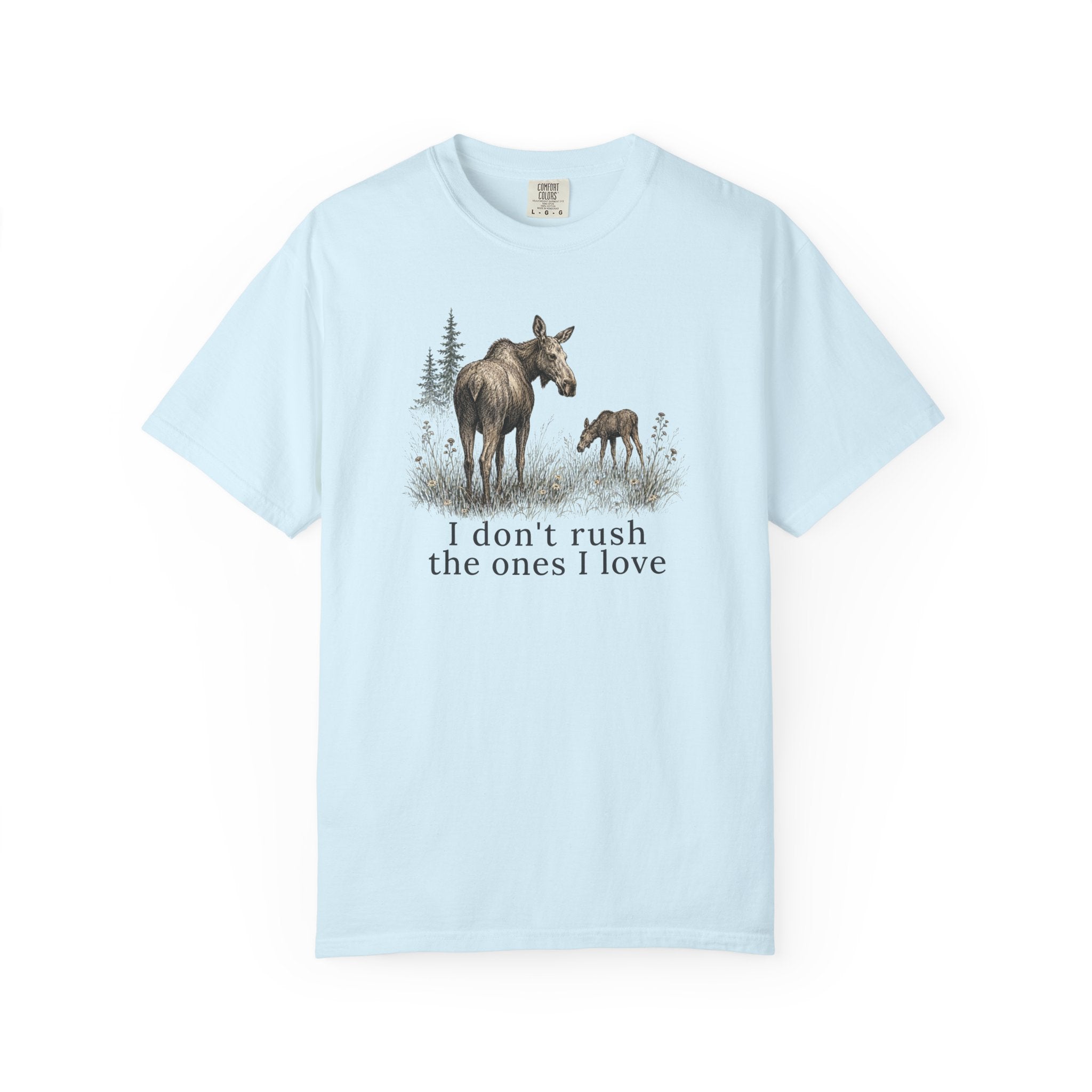 Don't Rush Moose T-Shirt
