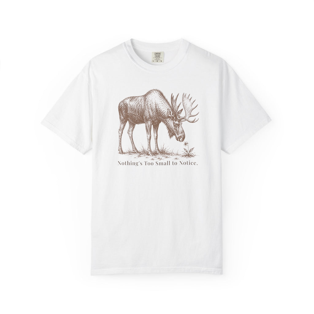 Nothing's Too Small Moose T-Shirt