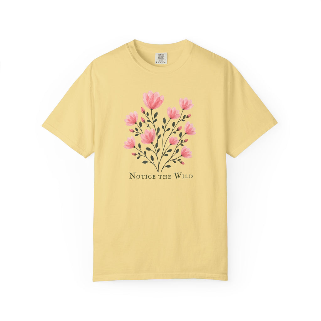 Notice the Wild Pink Flowers T-Shirt