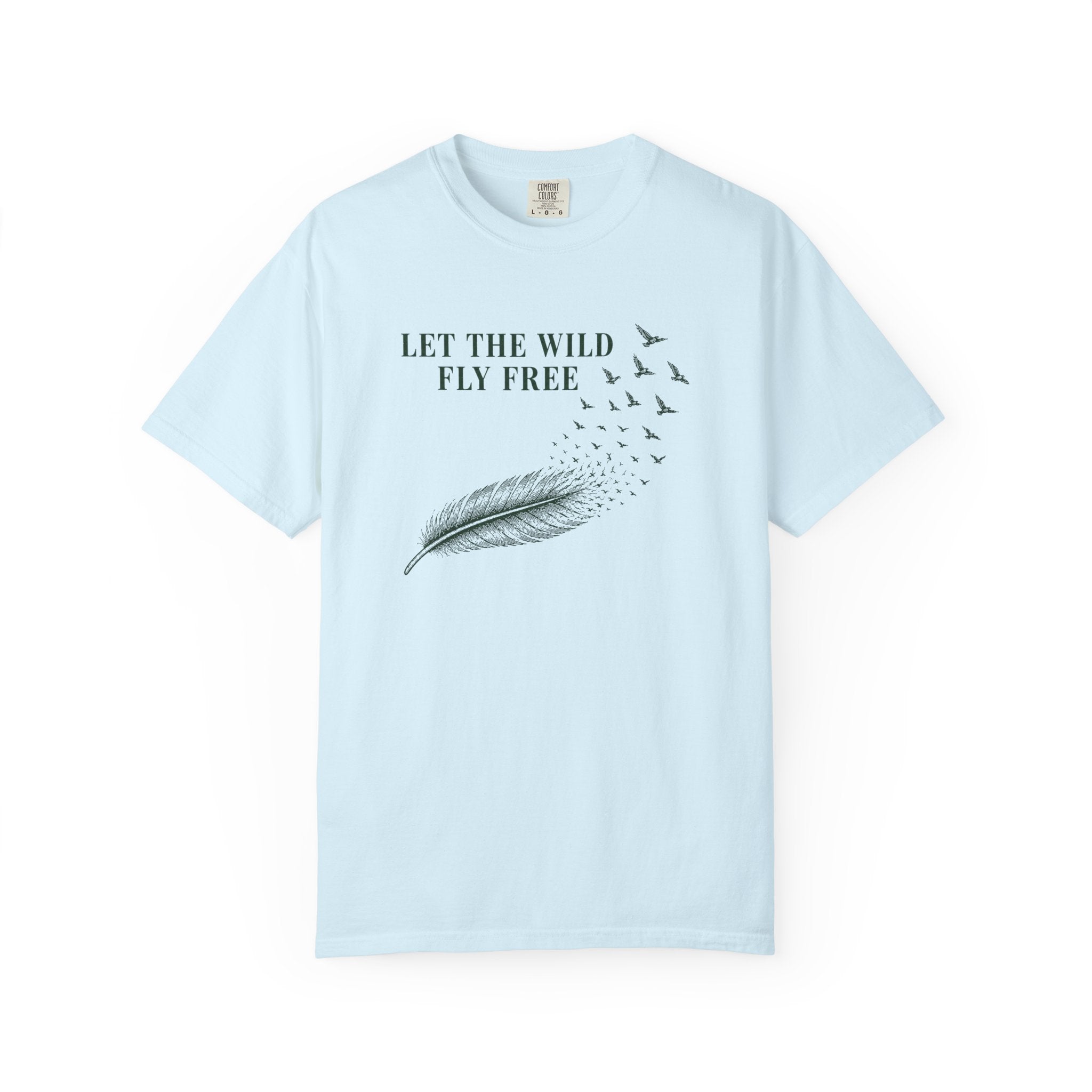 Let the Wild Fly Free T-Shirt