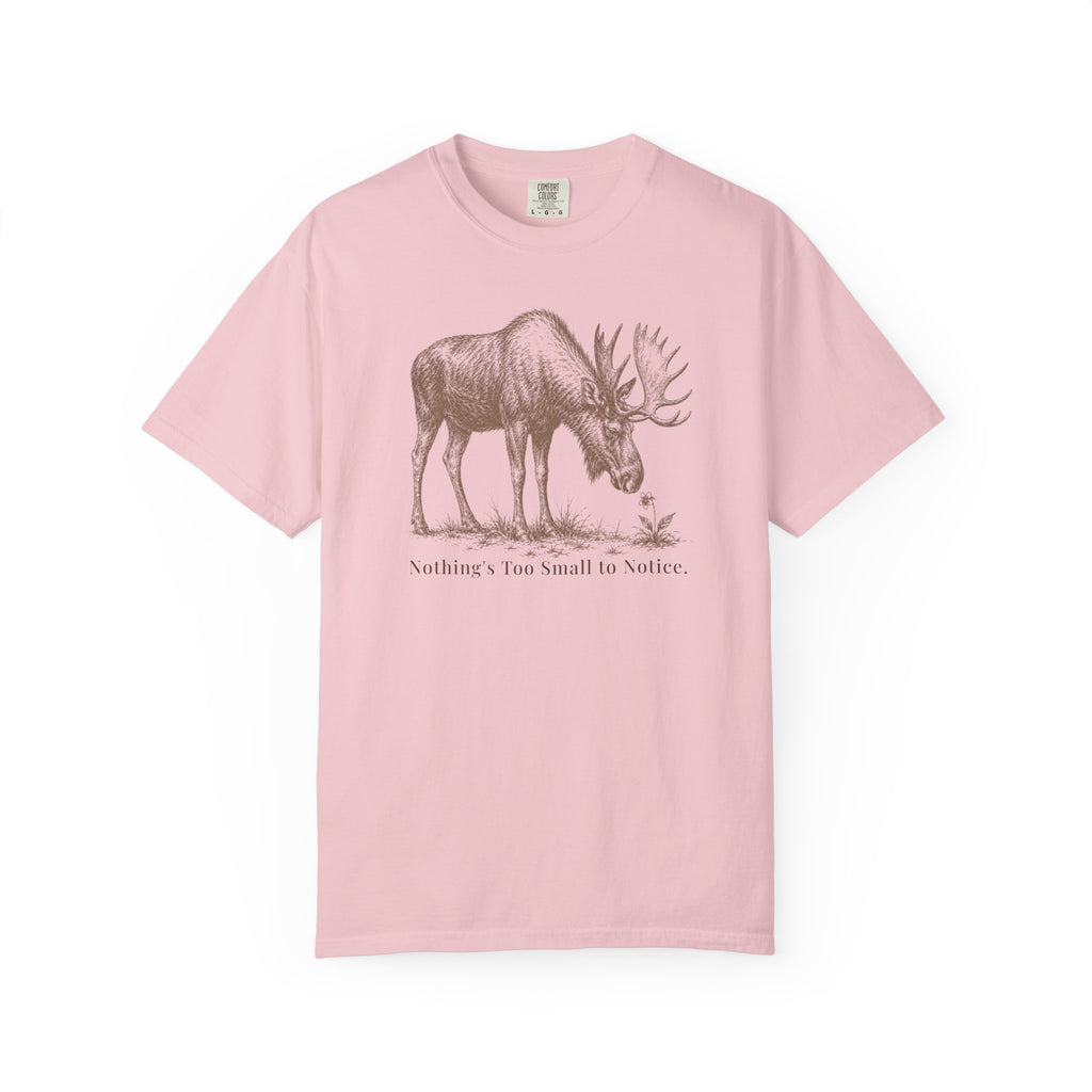 Nothing's Too Small Moose T-Shirt