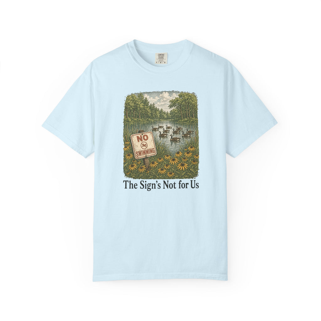 Sign's Not for Us Geese T-Shirt