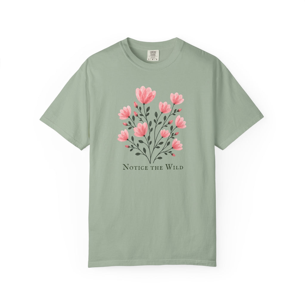 Notice the Wild Pink Flowers T-Shirt