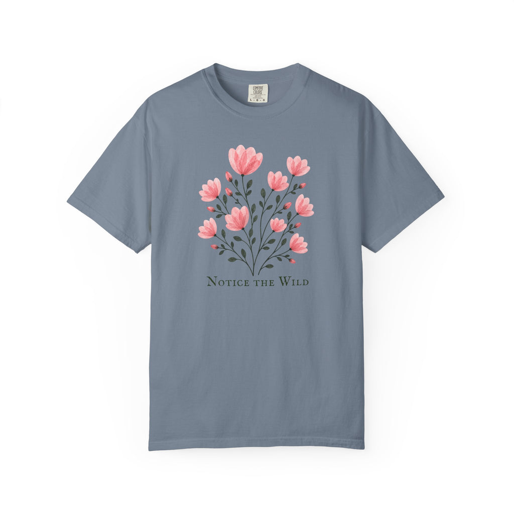 Notice the Wild Pink Flowers T-Shirt