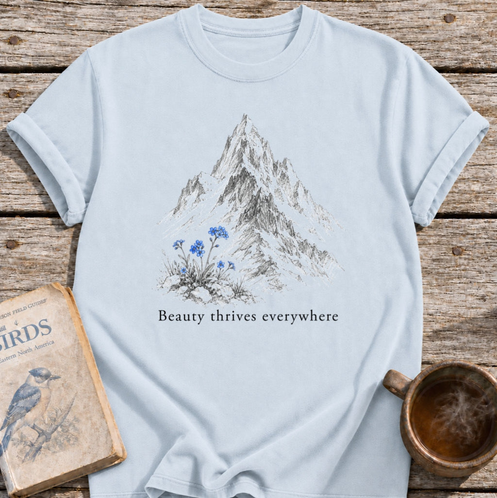 Beauty Thrives Everywhere T-Shirt