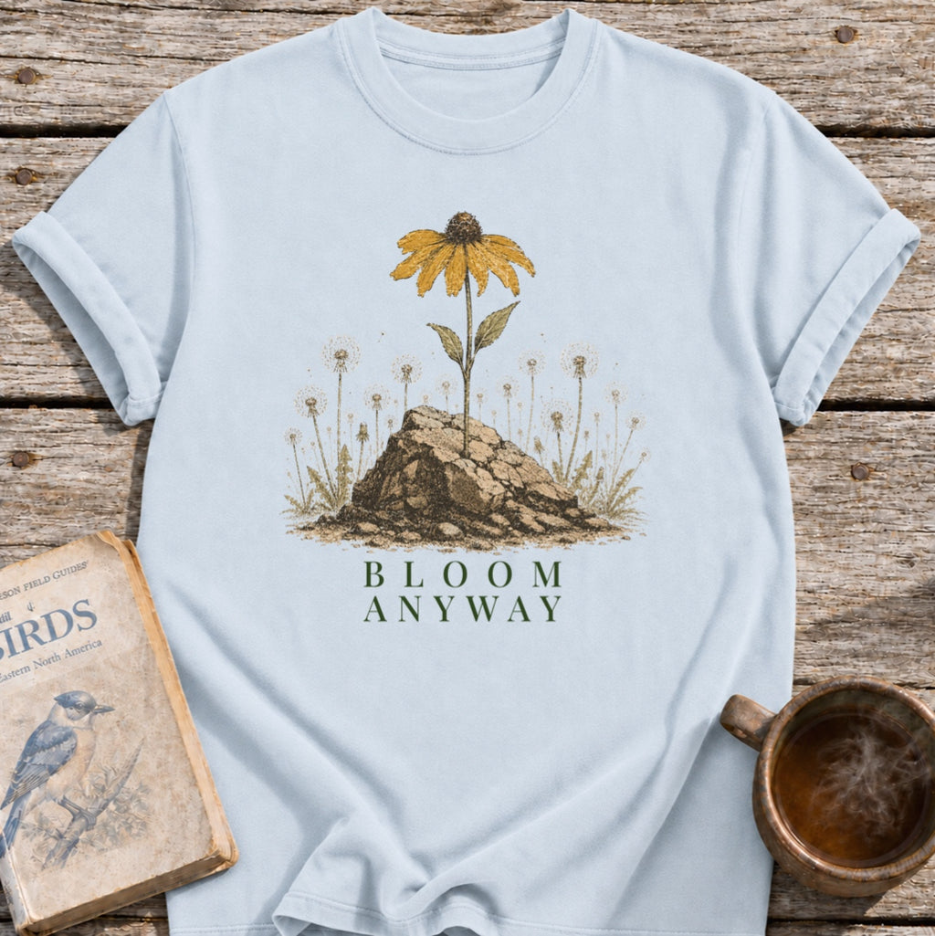 Bloom Anyway Flower T-Shirt
