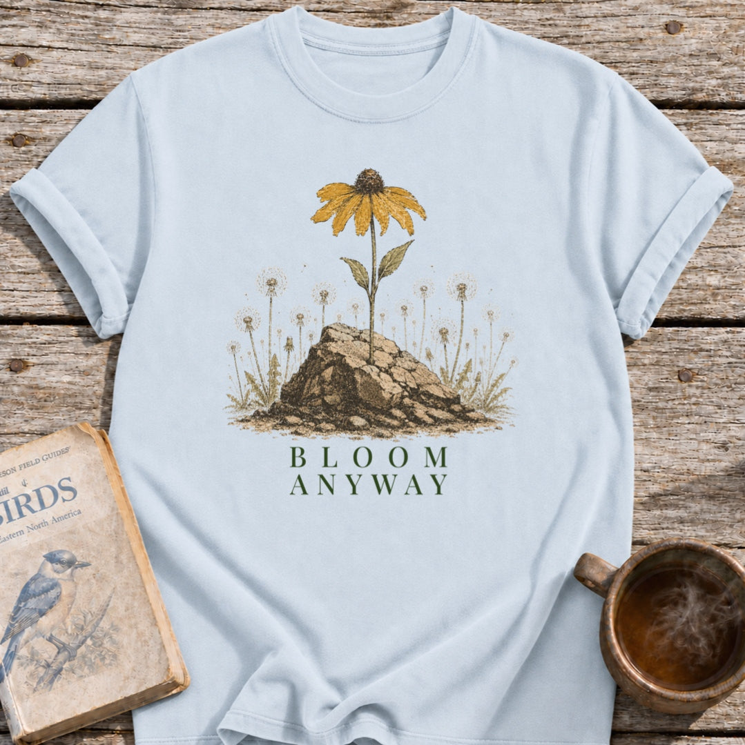 Bloom Anyway Flower T-Shirt