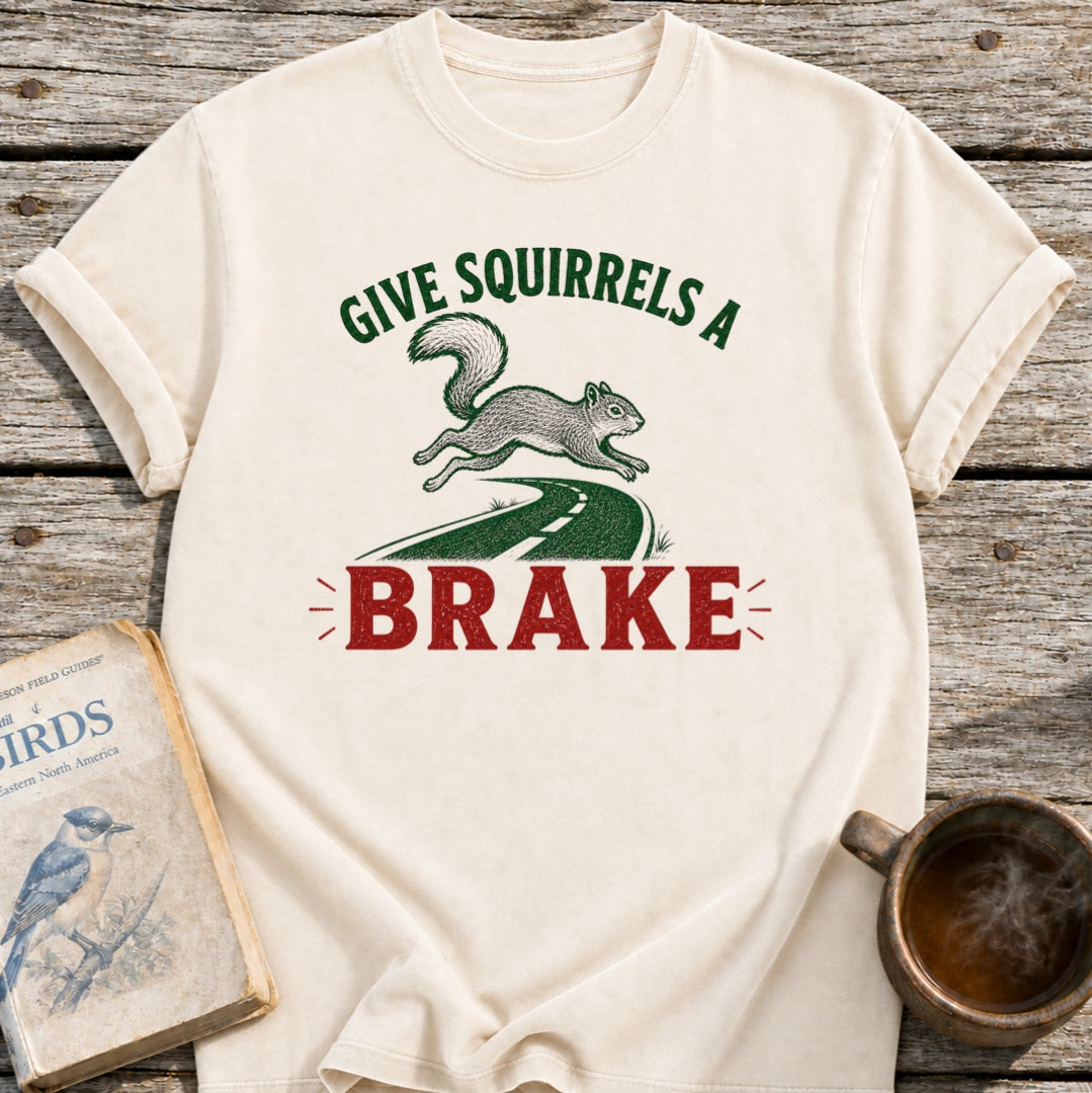 Brake for Squirrels T-Shirt