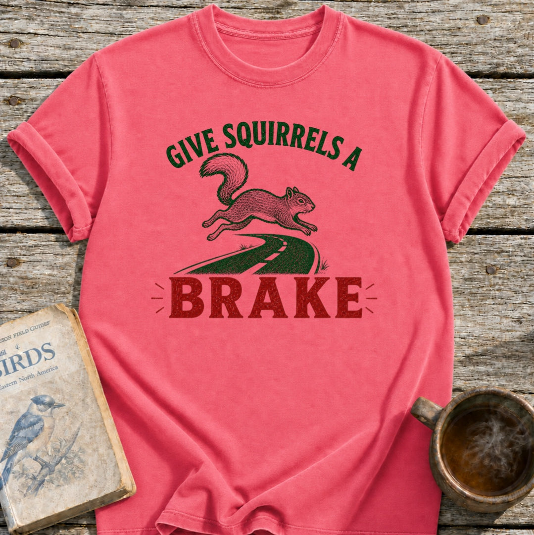 Brake for Squirrels T-Shirt