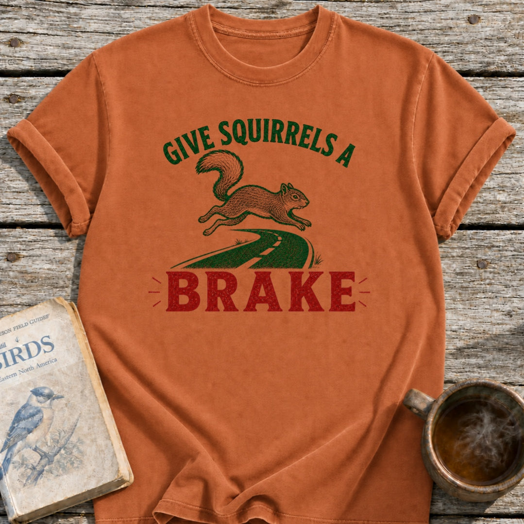 Brake for Squirrels T-Shirt