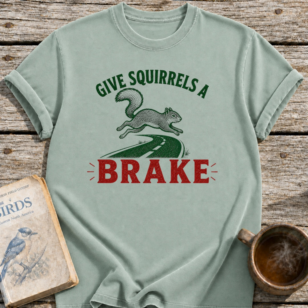Brake for Squirrels T-Shirt