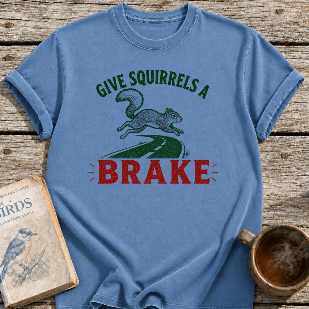 Brake for Squirrels T-Shirt