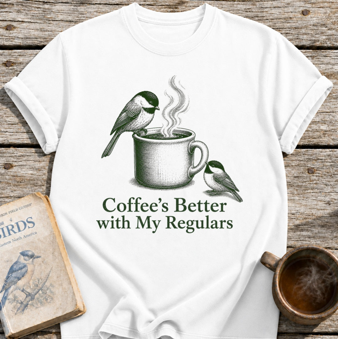 Coffee's Better Birds T-Shirt