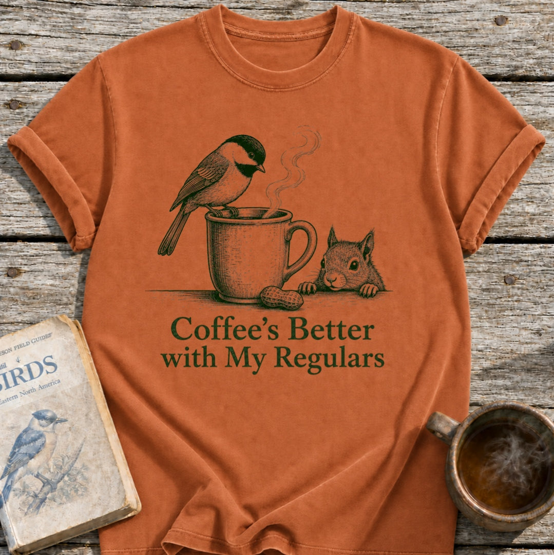 Coffee's Better Regulars T-Shirt