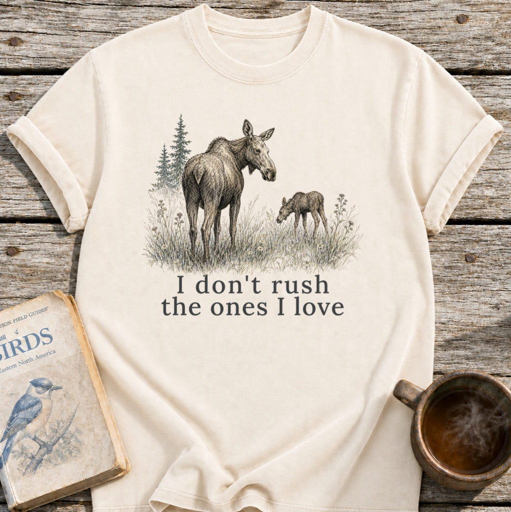 Don't Rush Moose T-Shirt