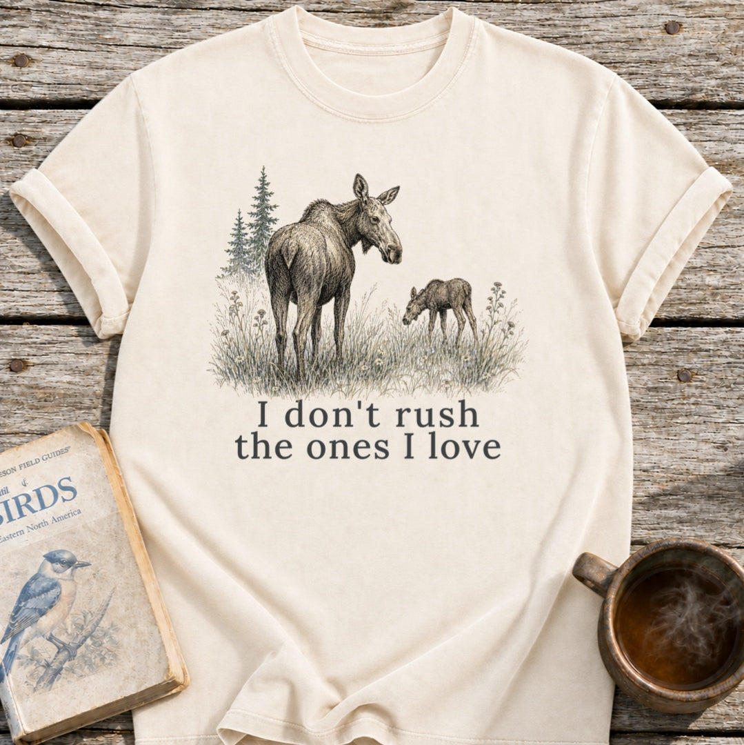 Don't Rush Moose T-Shirt