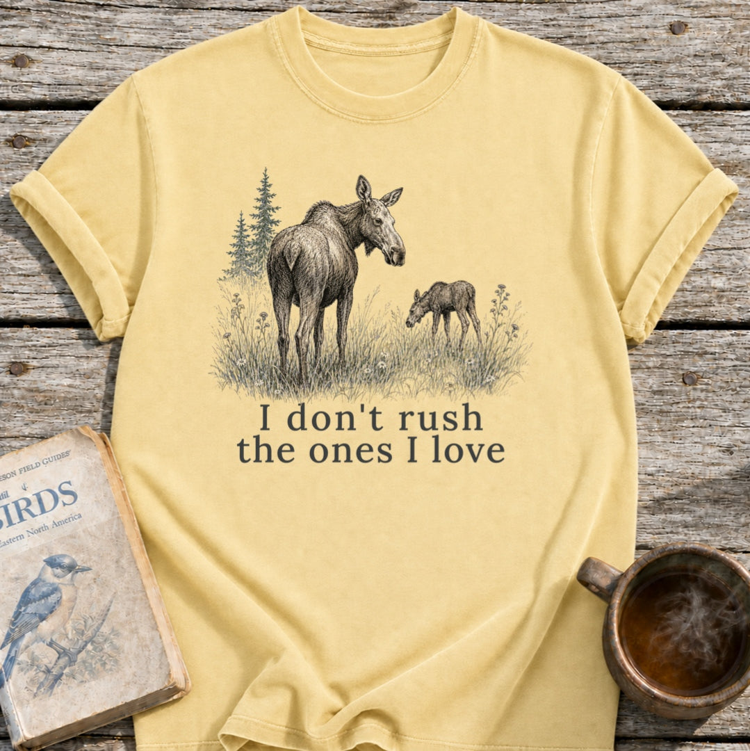 Don't Rush Moose T-Shirt