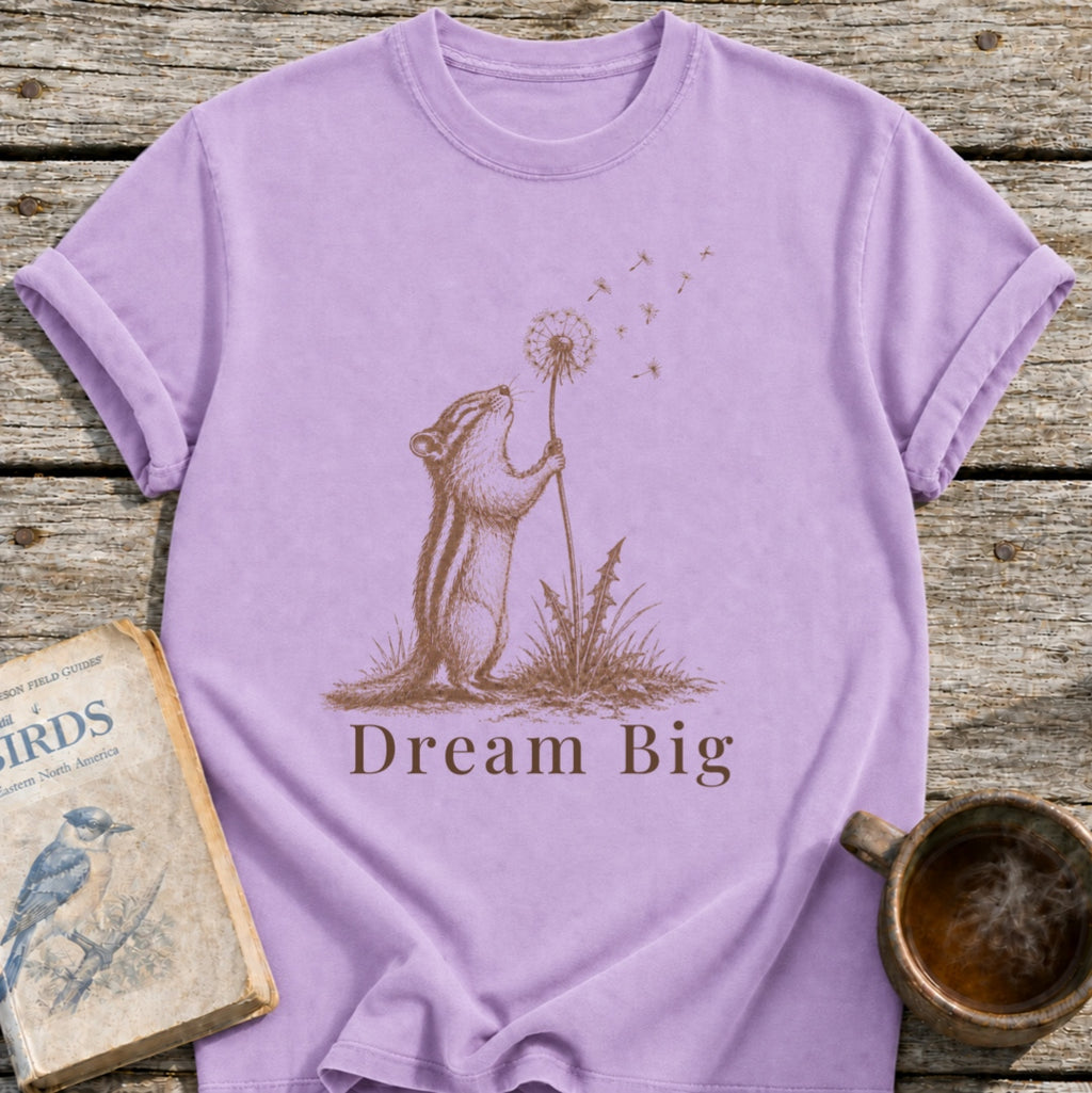 Dream Big Chipmunk T-Shirt