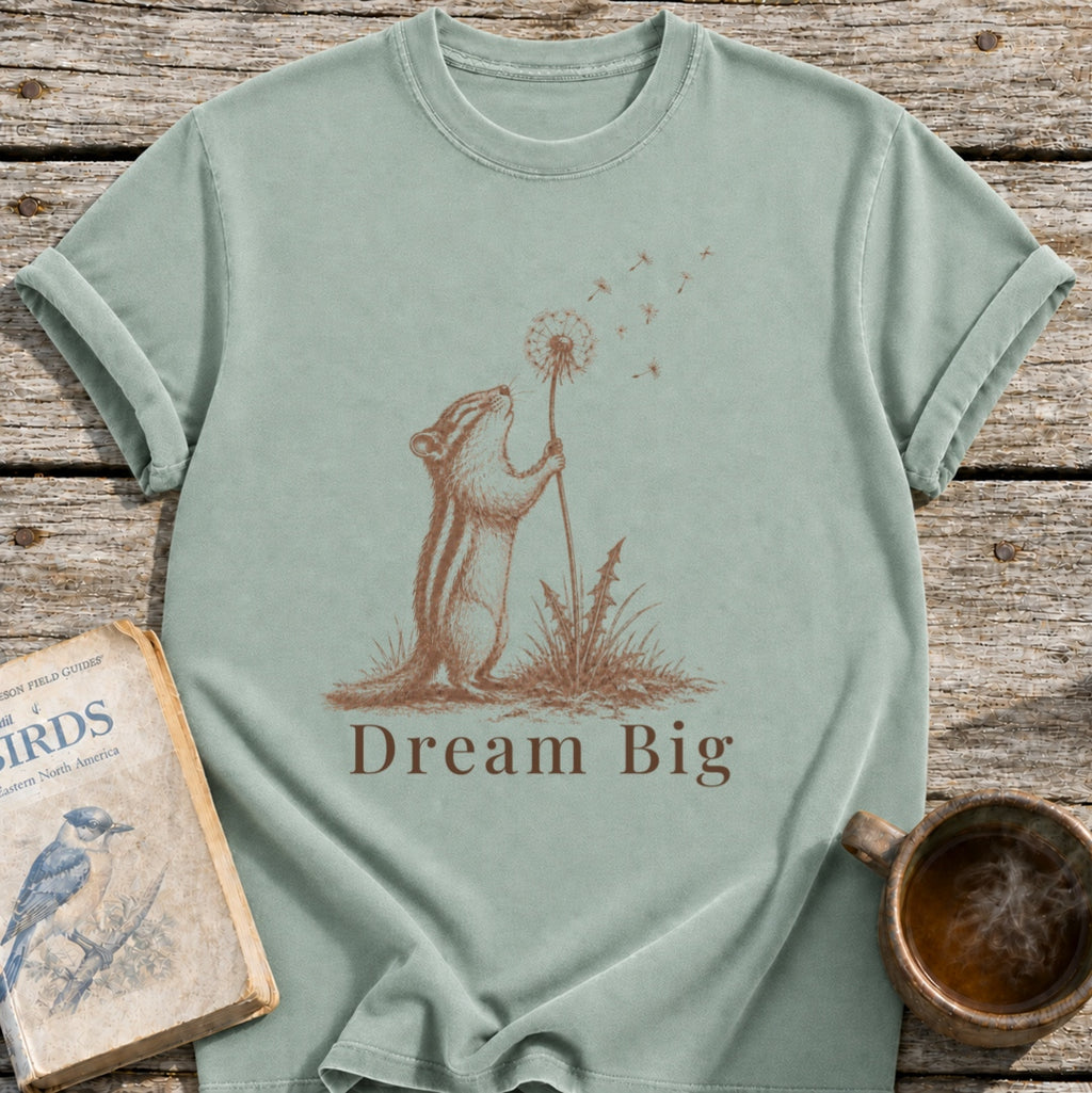 Dream Big Chipmunk T-Shirt