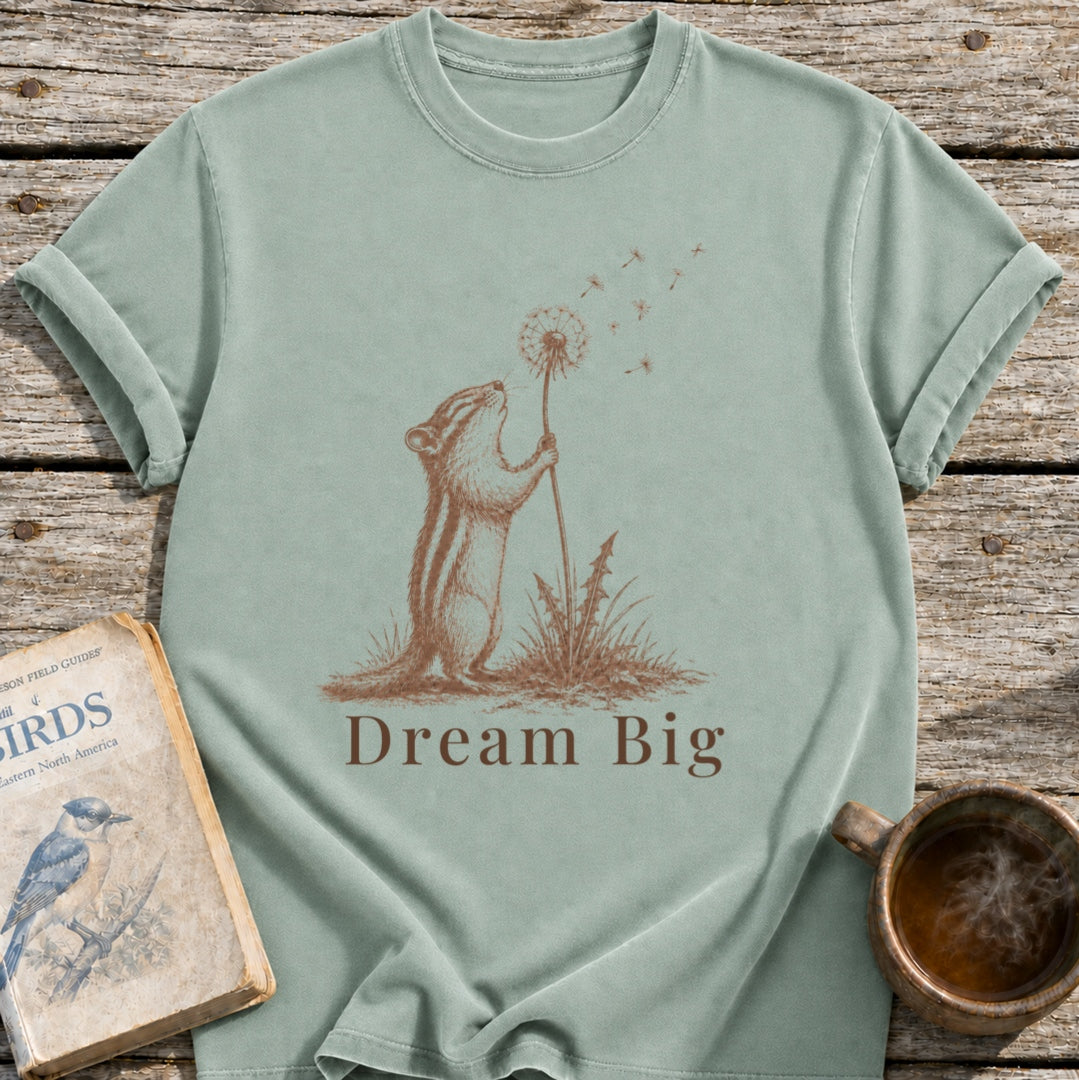 Dream Big Chipmunk T-Shirt