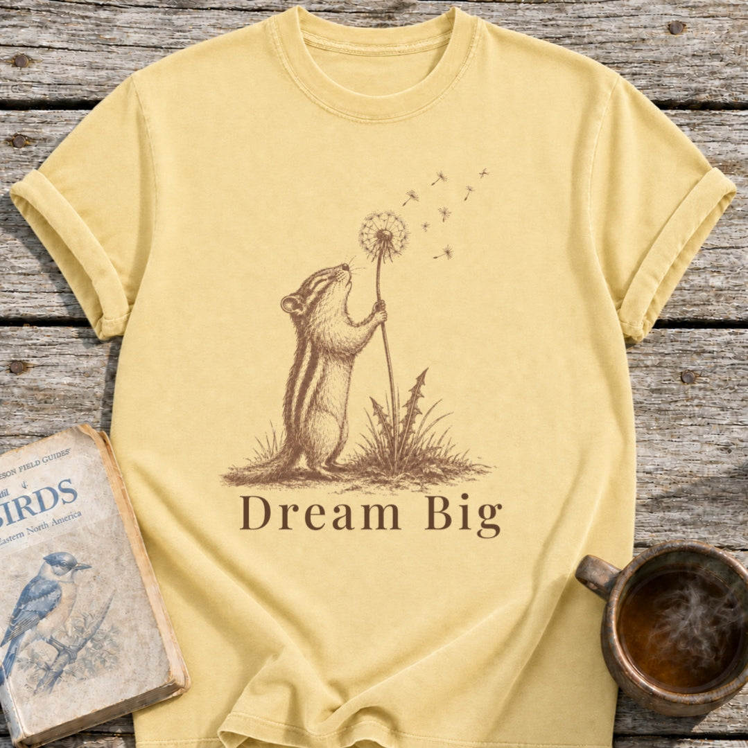 Dream Big Chipmunk T-Shirt
