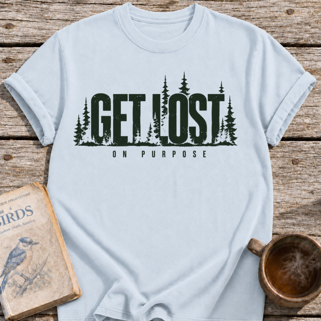 Get Lost on Purpose T-Shirt