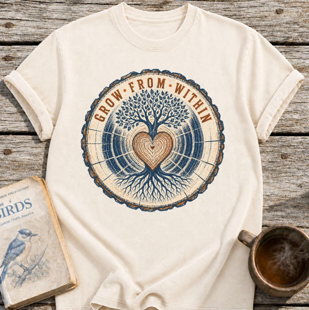 Grow from Within T-Shirt