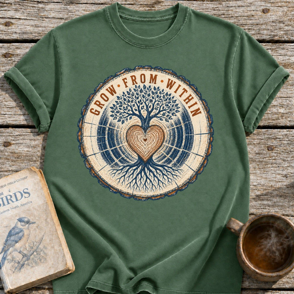 Grow from Within T-Shirt