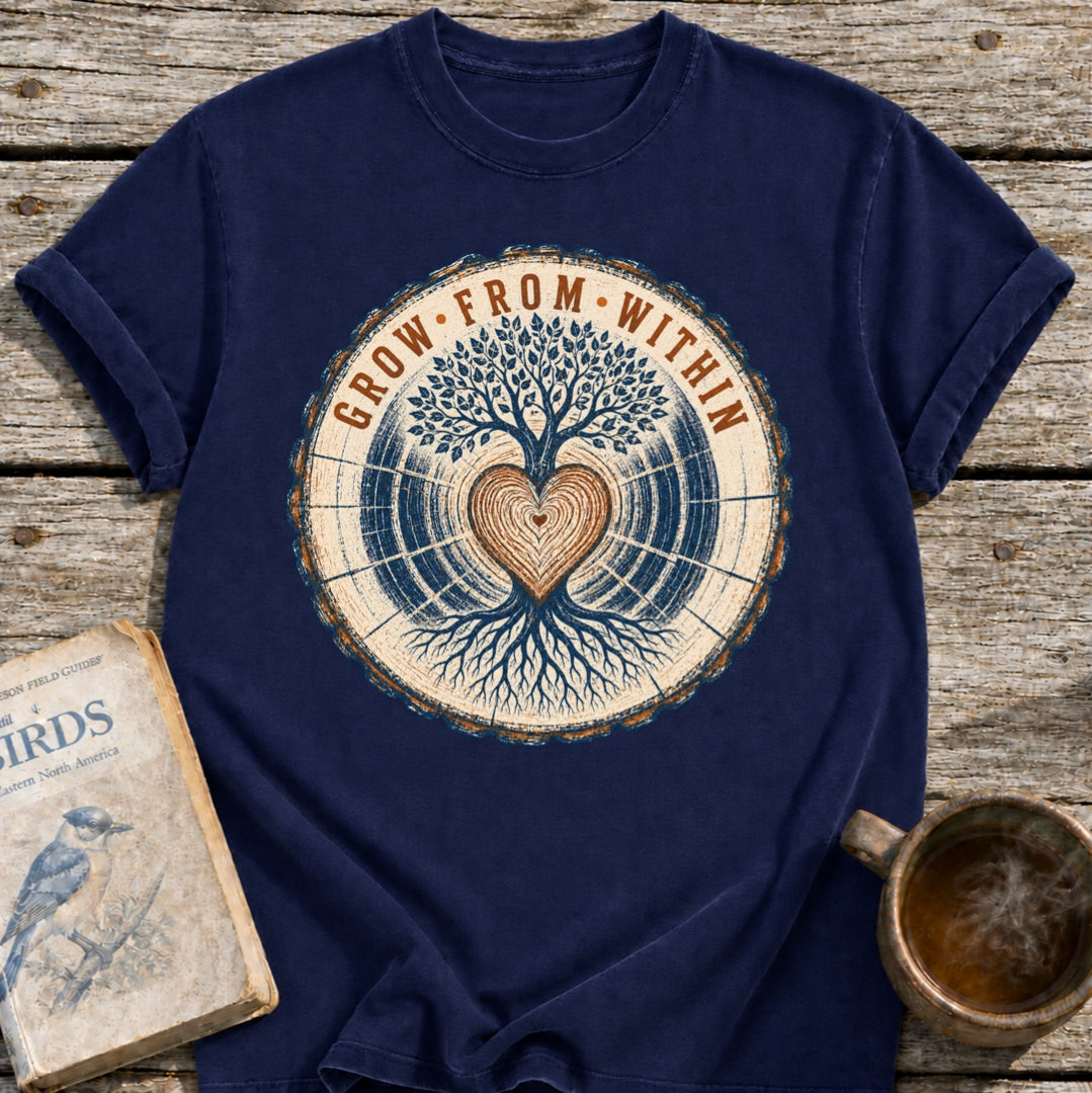 Grow from Within T-Shirt