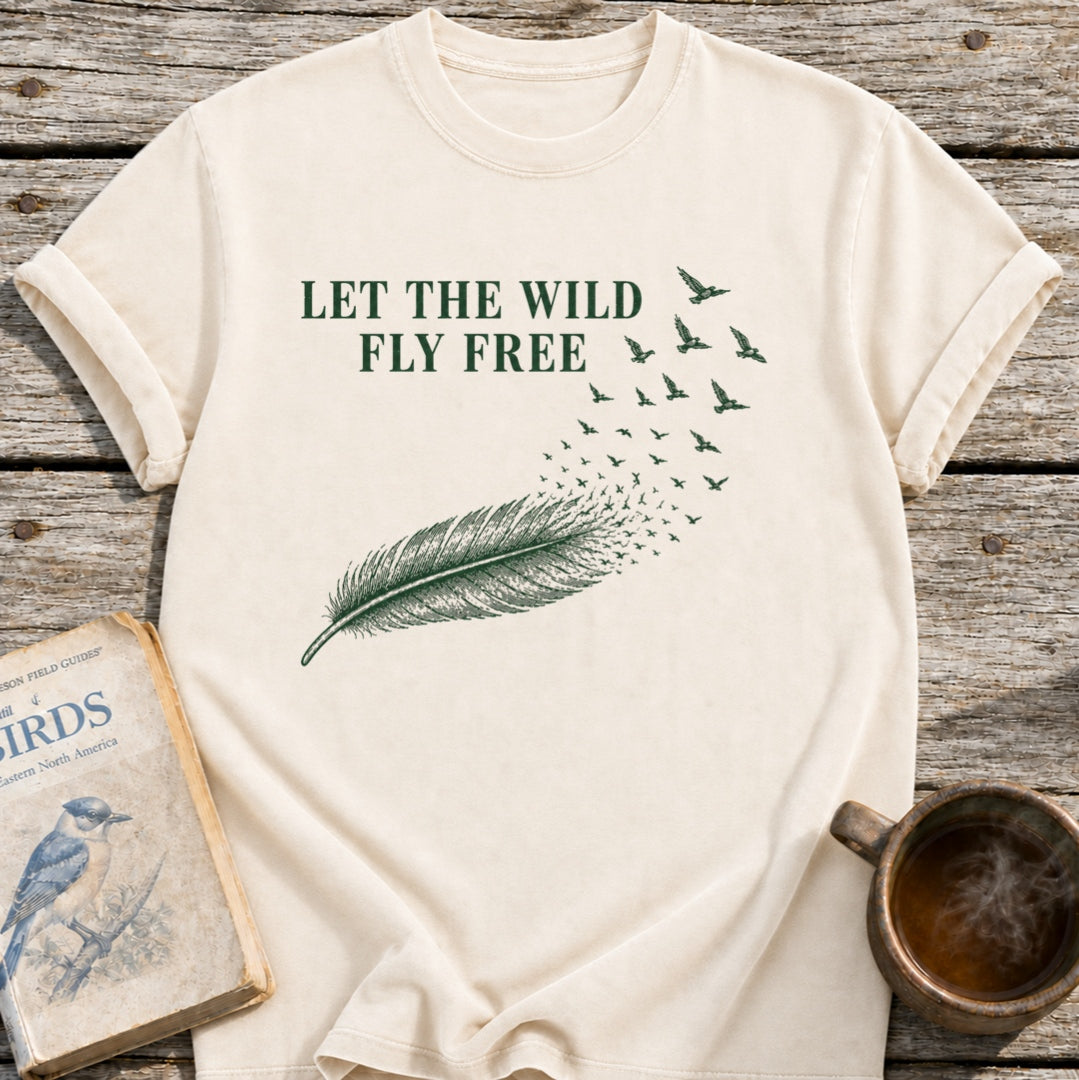 Let the Wild Fly Free T-Shirt