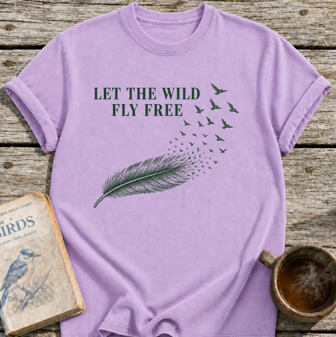 Let the Wild Fly Free T-Shirt