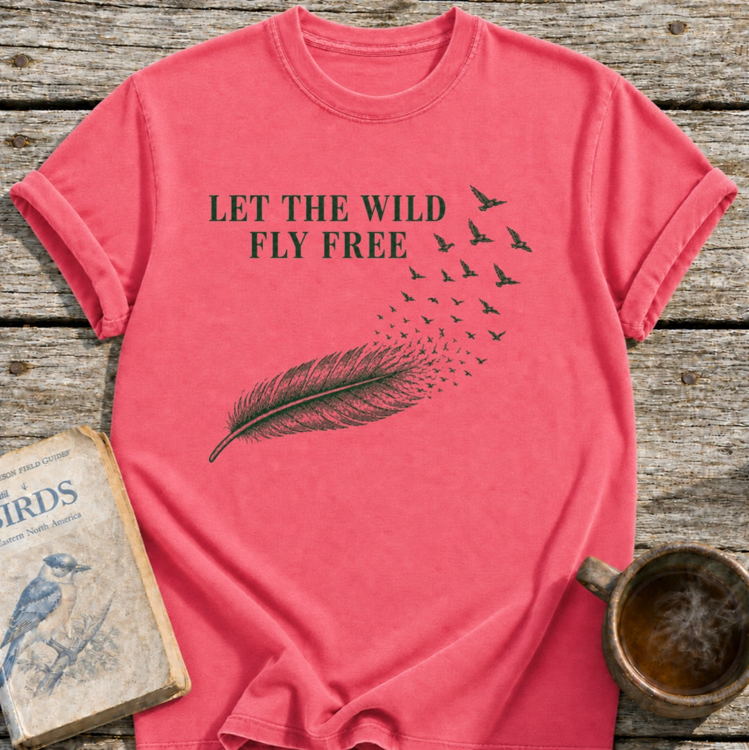 Let the Wild Fly Free T-Shirt