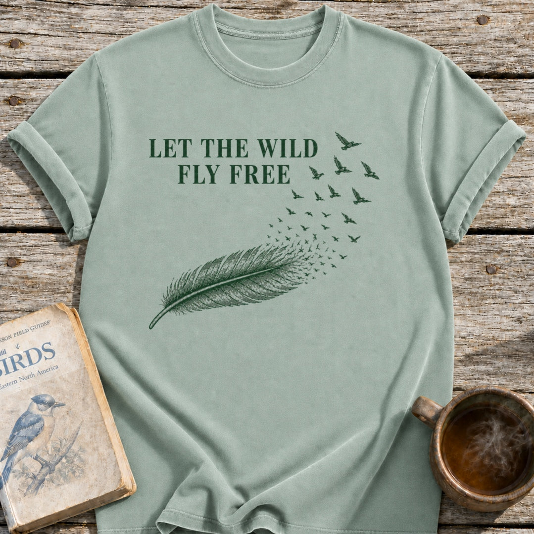 Let the Wild Fly Free T-Shirt