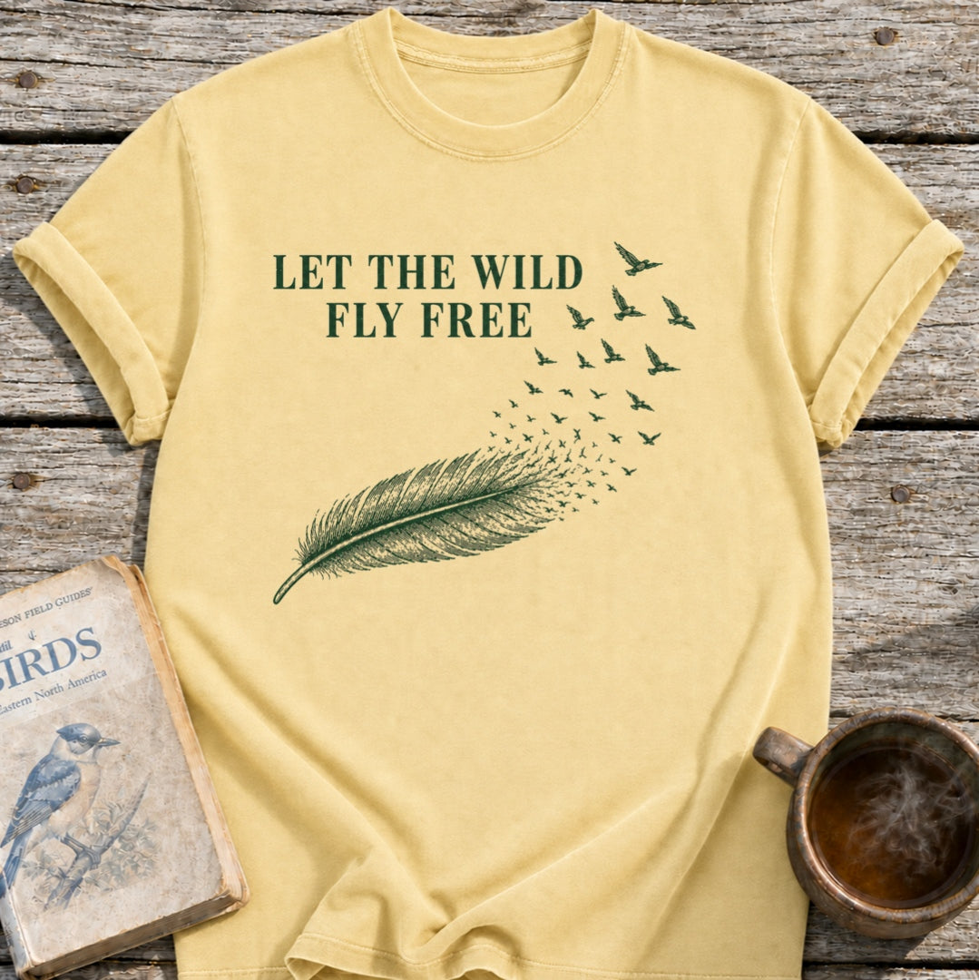 Let the Wild Fly Free T-Shirt