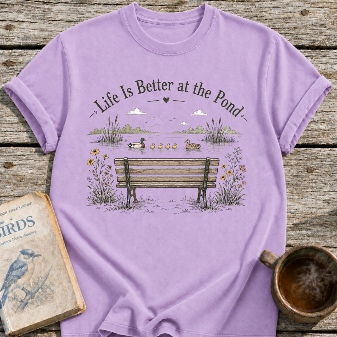 Life is Better Pond T-Shirt