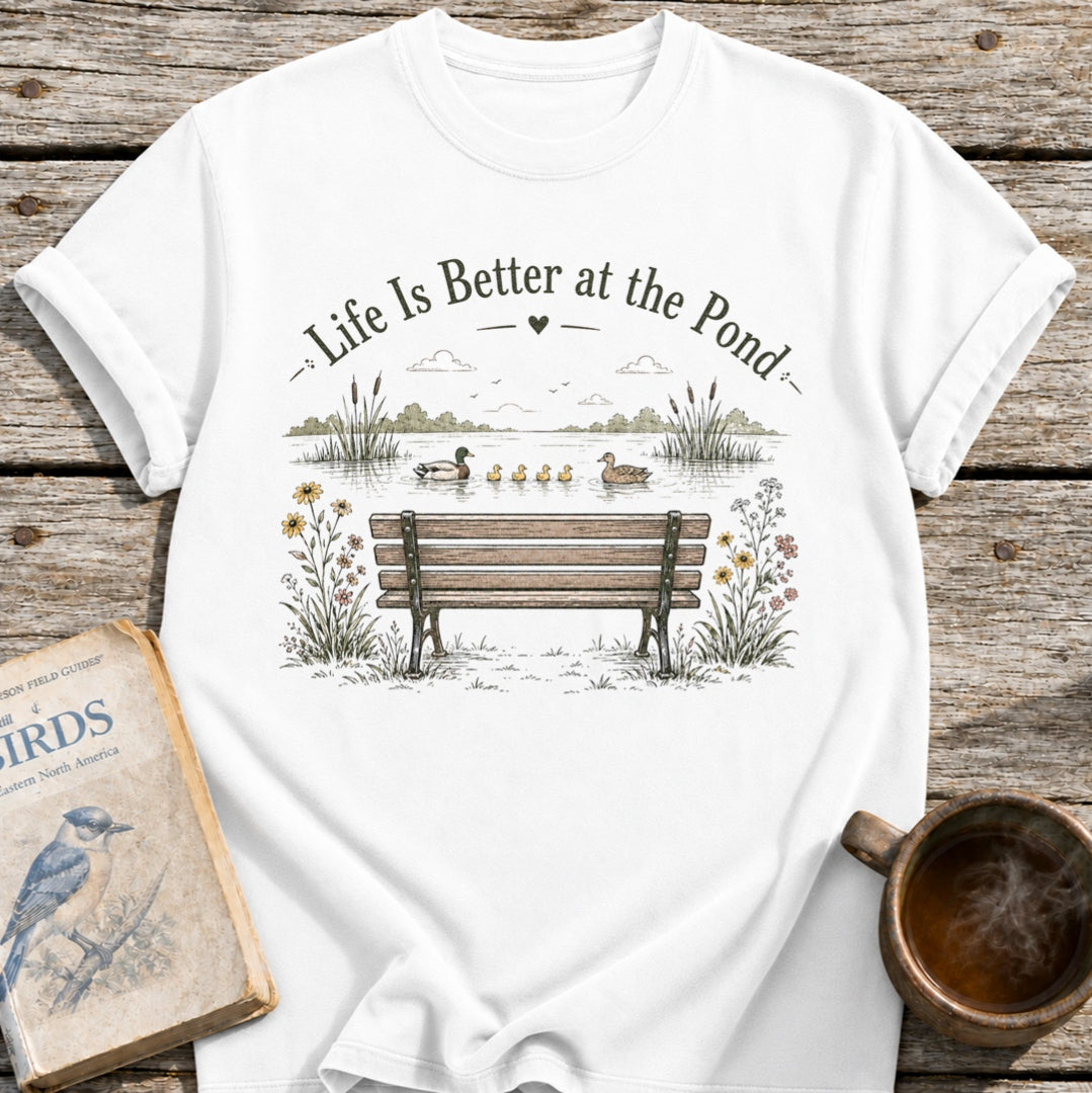 Life is Better Pond T-Shirt