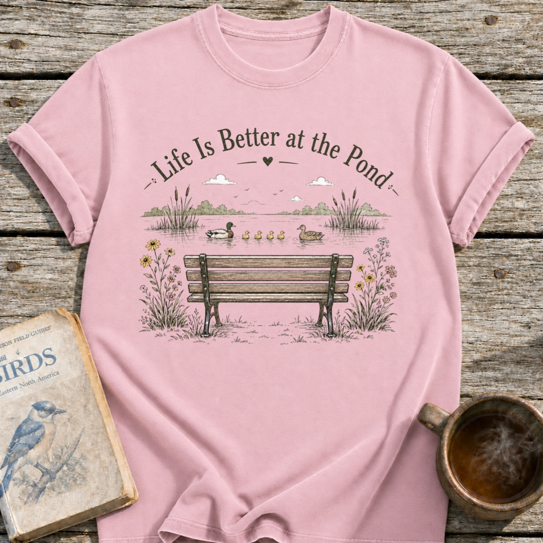 Life is Better Pond T-Shirt