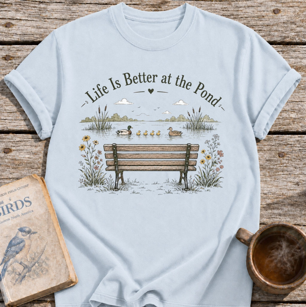 Life is Better Pond T-Shirt