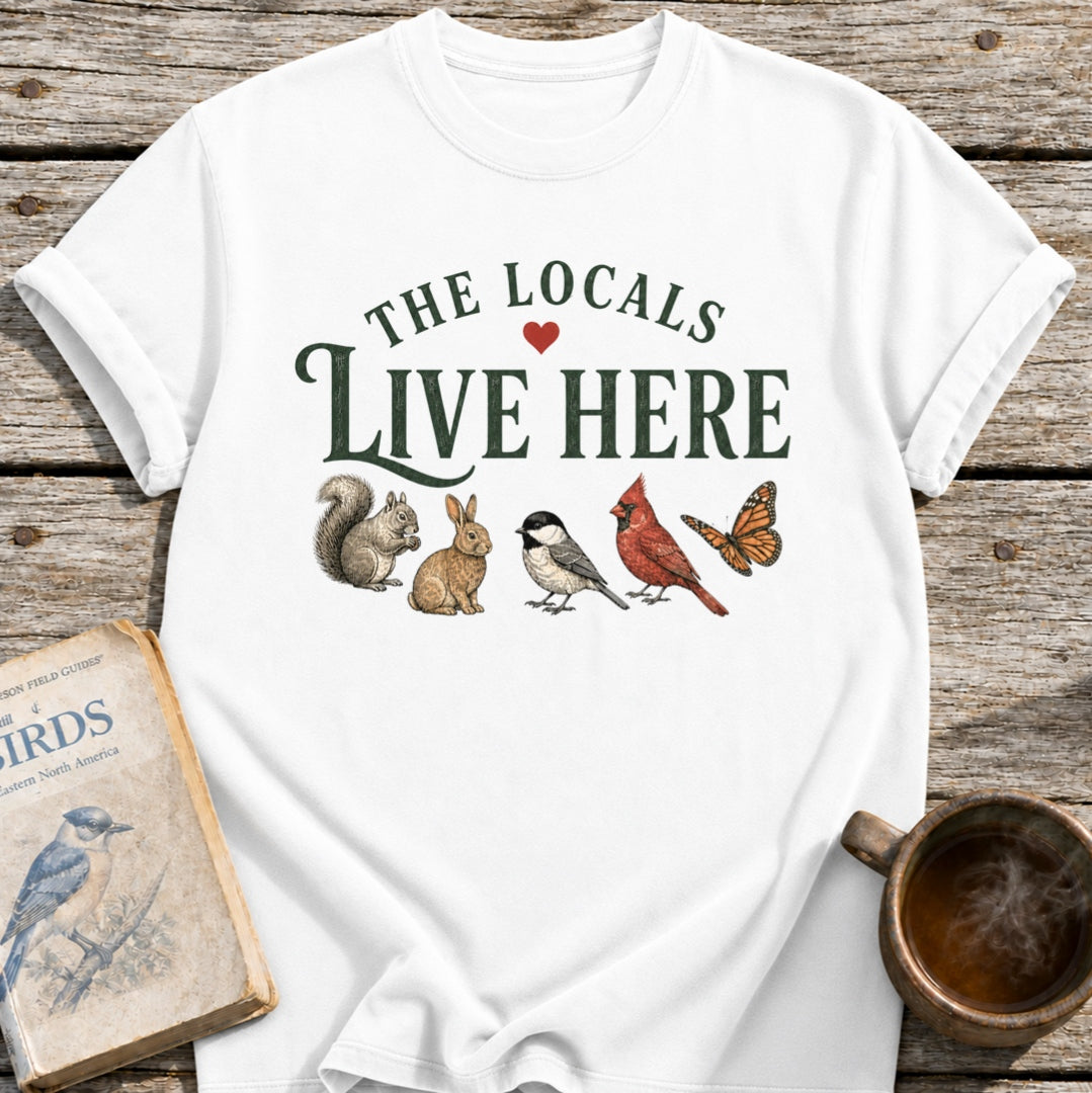Locals Live Here T-Shirt