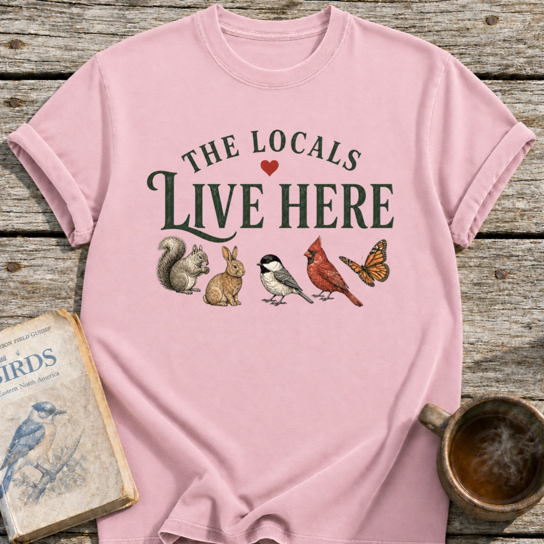 Locals Live Here T-Shirt