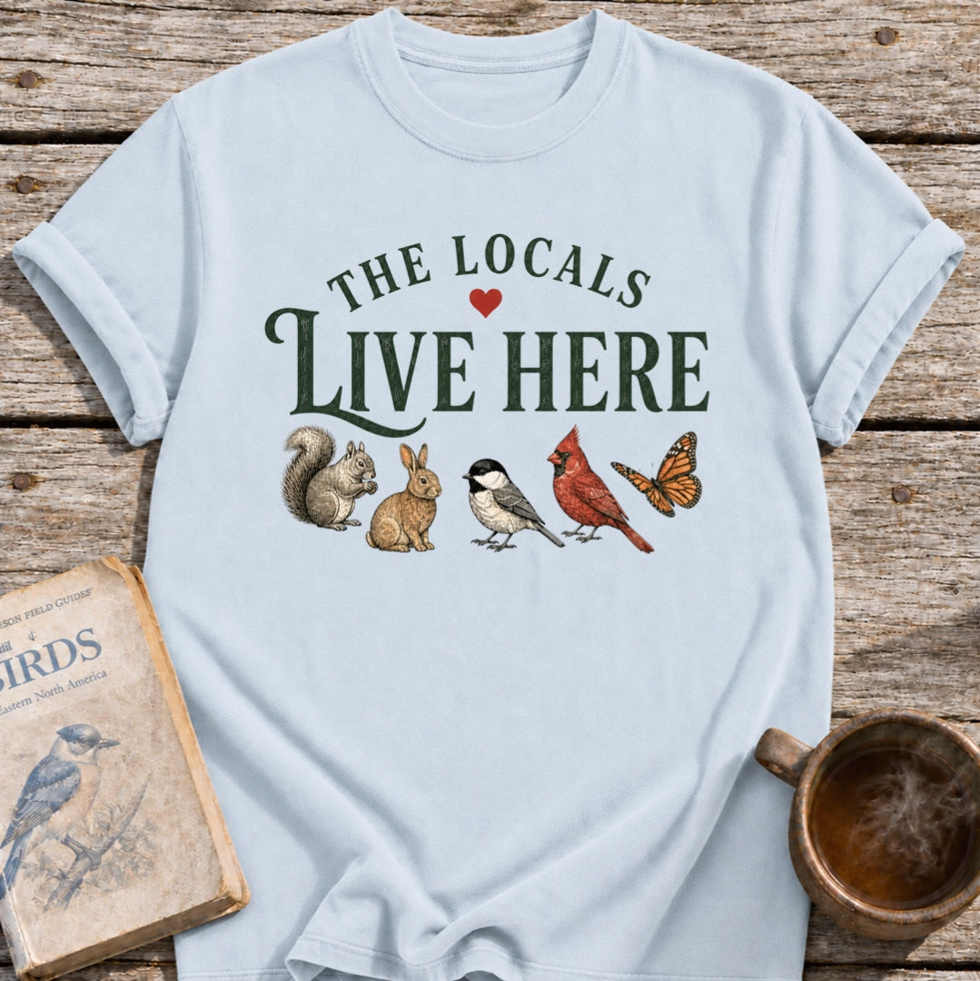 Locals Live Here T-Shirt