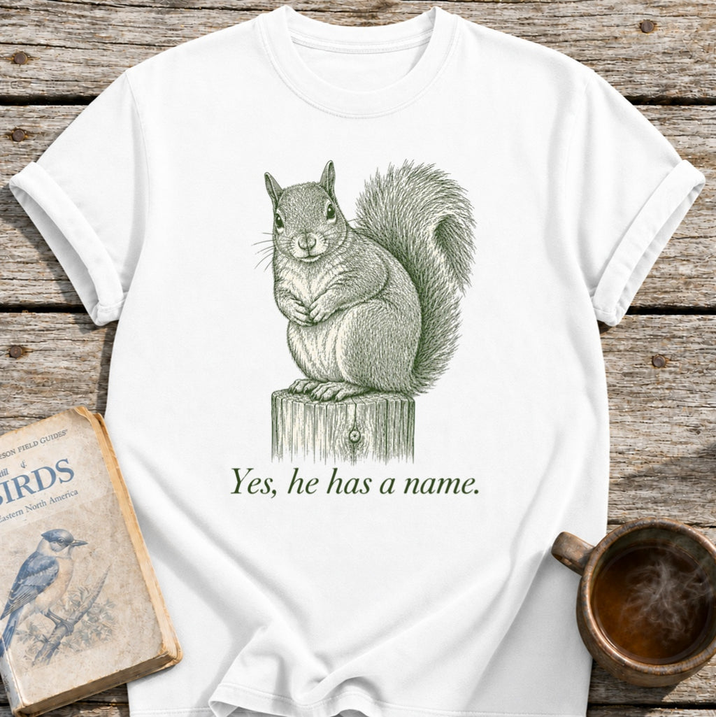 Naming Your Yard Squirrel T-Shirt