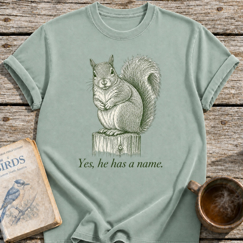 Naming Your Yard Squirrel T-Shirt