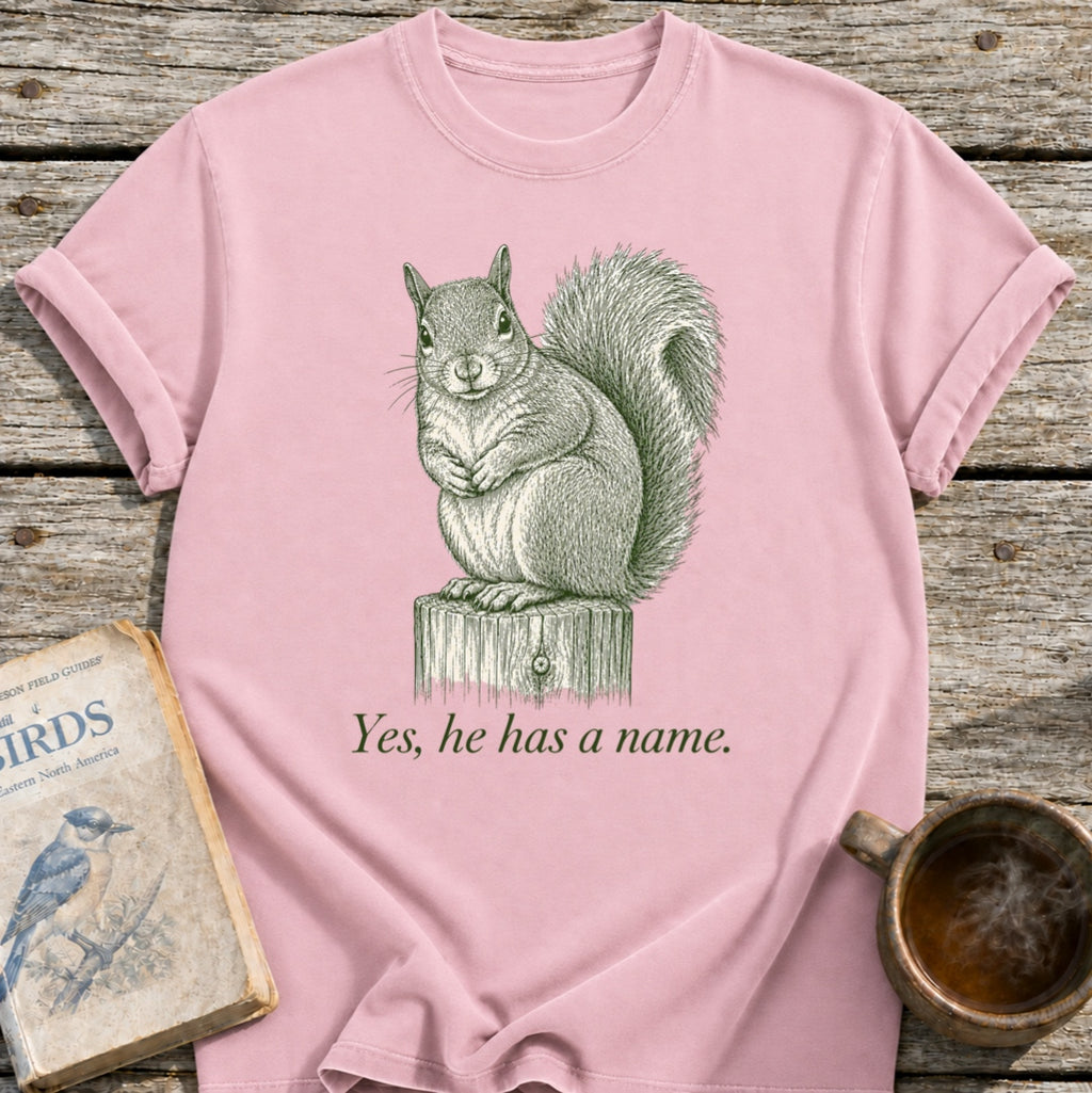 Naming Your Yard Squirrel T-Shirt
