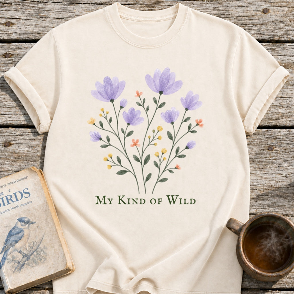 My Kind of Wild Flowers T-Shirt