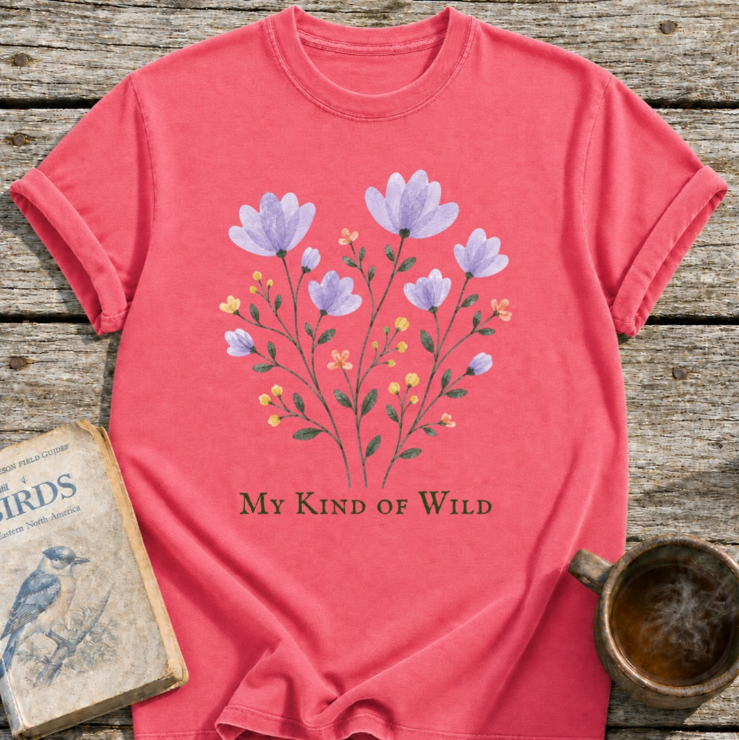 My Kind of Wild Flowers T-Shirt