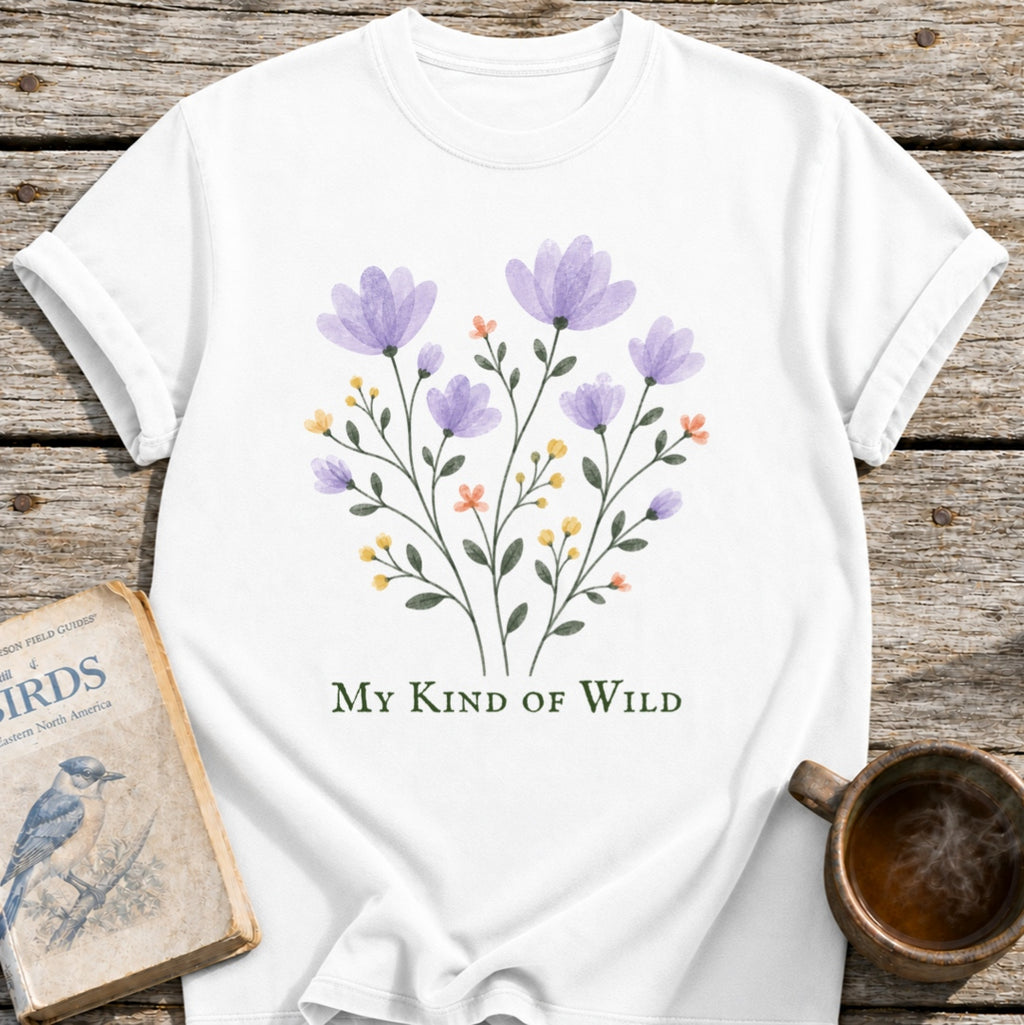 My Kind of Wild Flowers T-Shirt