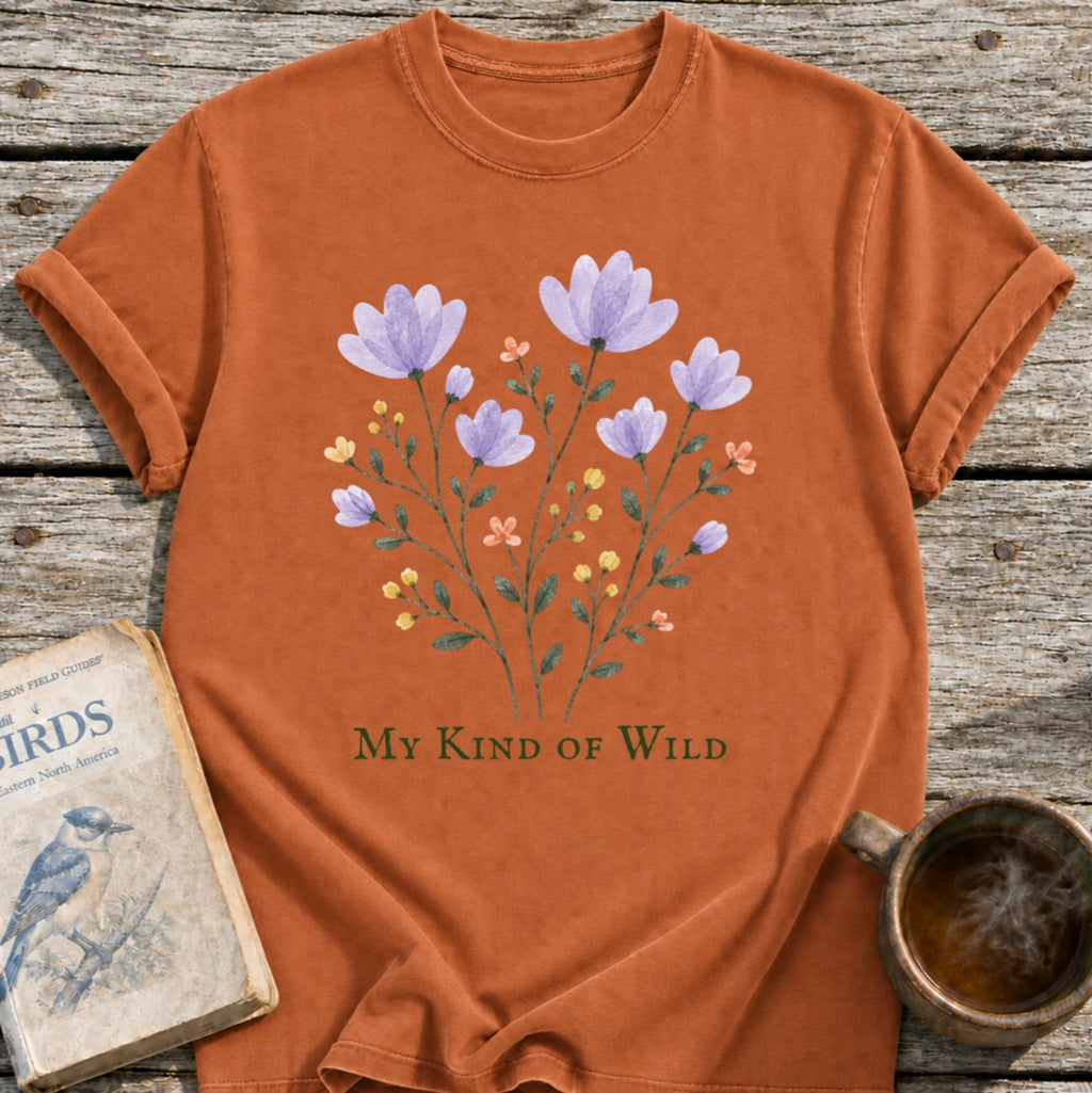 My Kind of Wild Flowers T-Shirt